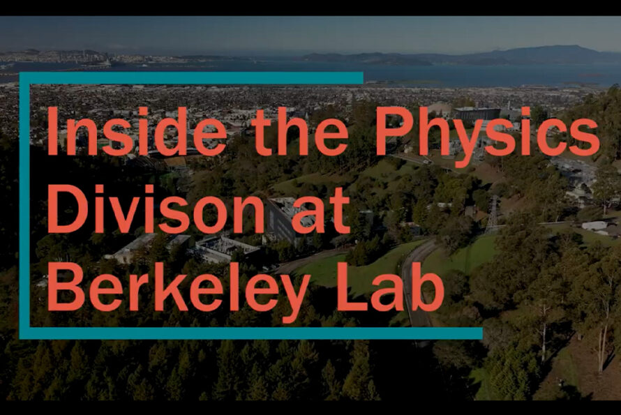 Physics Video Tour - Title "Inside the Physics Division at Berkeley Lab" with a background photo showing the Bay Area